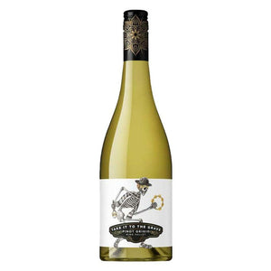 Take it to the Grave Pinot Grigio