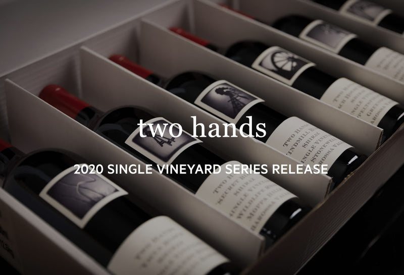 Two Hands Single Vineyard New Release!